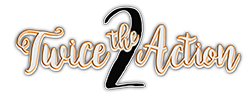 Twice the Action logo